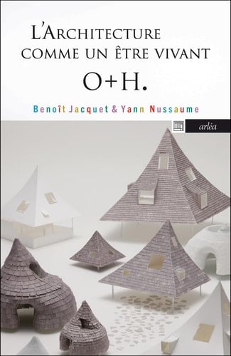 Ōnishi Maki, Hyakuda Yūki - o+h l'architecture comme un être vivant