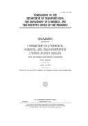 Nominations to the Department of Transportation, the Department of Commerce, and the Executive Office of the President
