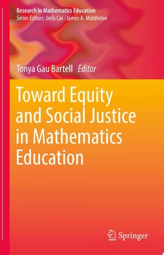 Toward Equity and Social Justice in Mathematics Education