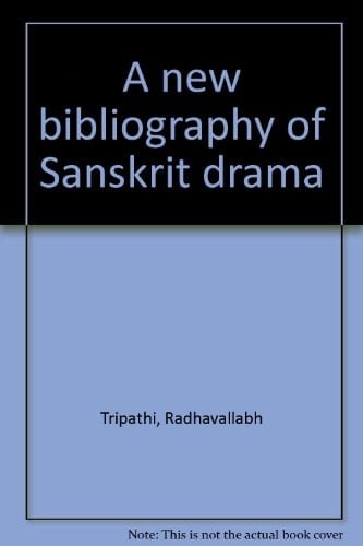 New Bibliography of Sanskrit Drama