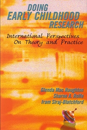 Doing Early Childhood Research International Perspectives on Theory and Practice