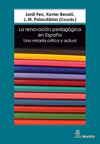 La renovación pedagógica en España una mirada crítica y actual