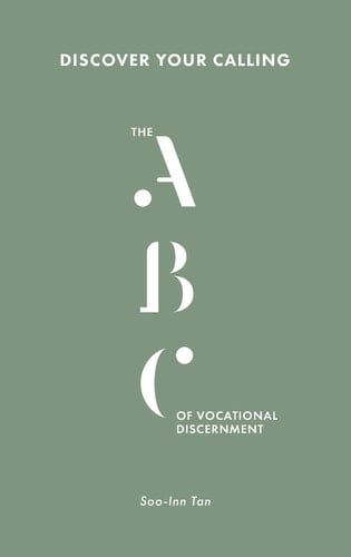 Discover Your Calling The ABC of Vocational Discernment