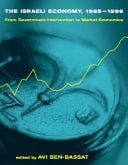 The Israeli Economy, 1985-1998 From Government Intervention to Market Economics
