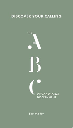 Discover Your Calling The ABC of Vocational Discernment