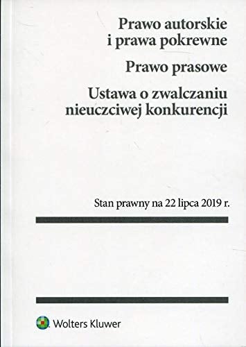 Prawo autorskie i prawa pokrewne Prawo prasowe. Ustawa o zwalczaniu nieuczciwej konkurencji
