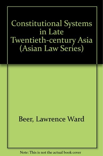 Constitutional Systems in Late Twentieth Century Asia