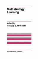 Multistrategy Learning A Special Issue of MACHINE LEARNING