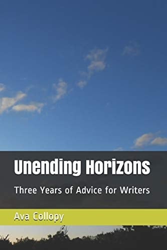 Unending Horizons Three Years of Advice for Writers