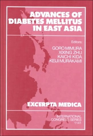 Advances of Diabetes Mellitus in East Asia: Proceedings of the 5th China-Japan Symposium on Diabetes Mellitus, Xian, China, September 5-8, 1996 (International Congress Series)