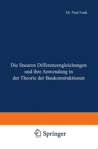 Die linearen Differenzengleichungen und ihre Anwendung in der Theorie der Baukonstruktionen
