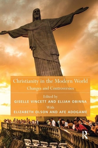Christianity in the Modern World Changes and Controversies