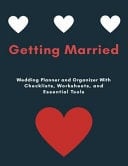 Getting Married Wedding Planner and Organizer with Checklists, Worksheets, and Essential Tools