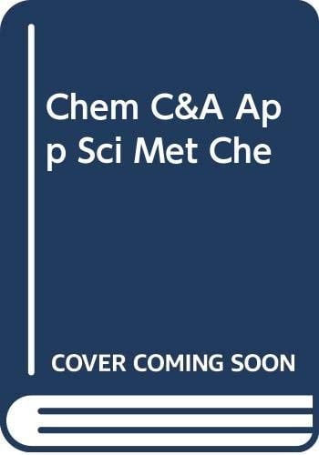 Chem C&A App Sci Met Che