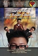 Surviving the Roller Coaster A Teen's Guide to Coping with Moods