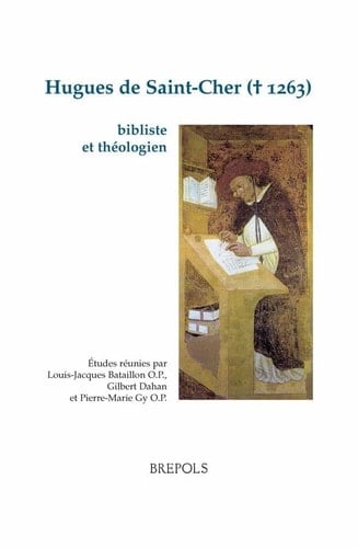 Hugues De Saint-Cher (+1263), Bibliste et Theologien