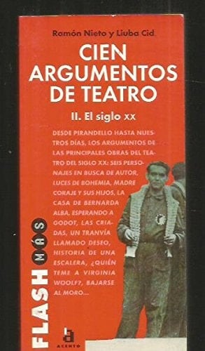 Cien argumentos de teatro: El siglo xx