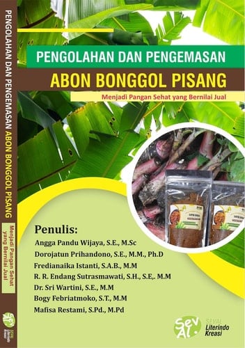 Pengolahan dan Pengemasan Abon Bonggol Pisang Menjadi Pangan Sehat yang Bernilai Jual