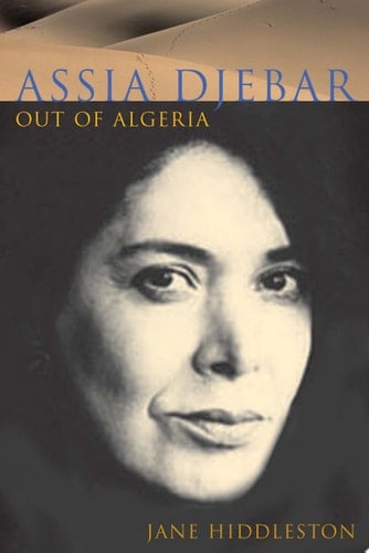 Assia Djebar Out of Algeria