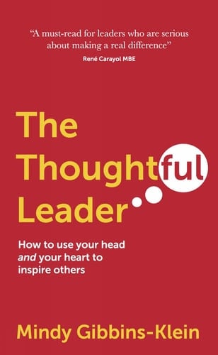 The Thoughtful Leader How to use your head and your heart to inspire others