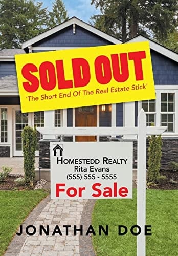 Sold Out 'The Short End of the Real Estate Stick'