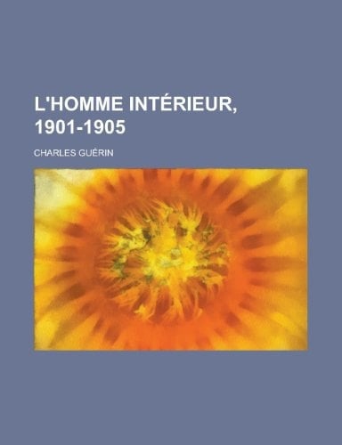 L'Homme Interieur, 1901-1905