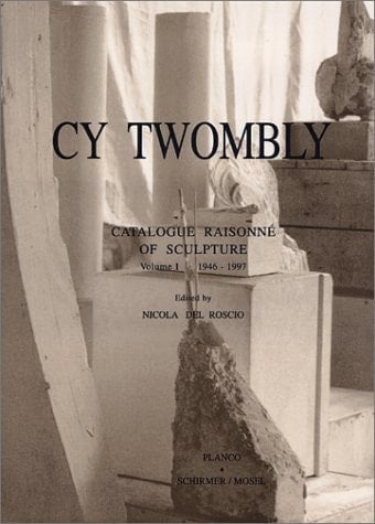Cy Twombly: 1946-1997