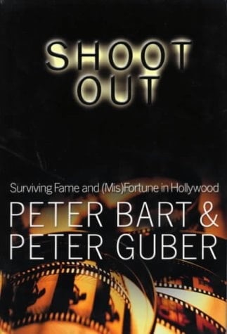 Shoot Out Surviving the Fame and (Mis)fortune of Hollywood
