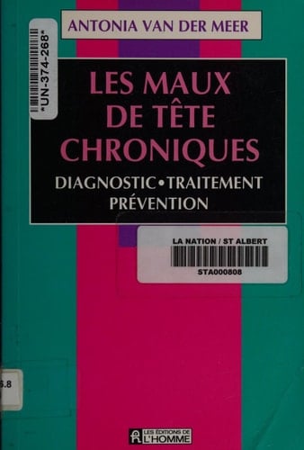 Les Maux de Tete Chroniques Diagnostic, Traitement, Prevention