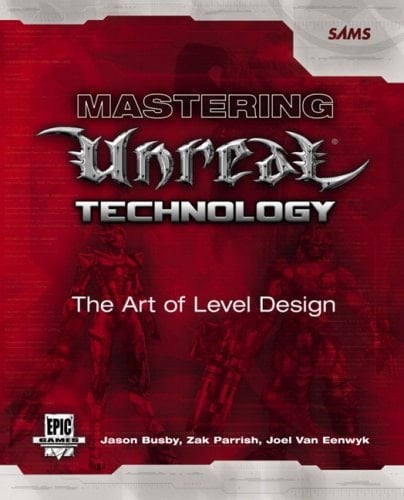 Mastering Unreal Technology: The Art of Level Design (Book + CD)