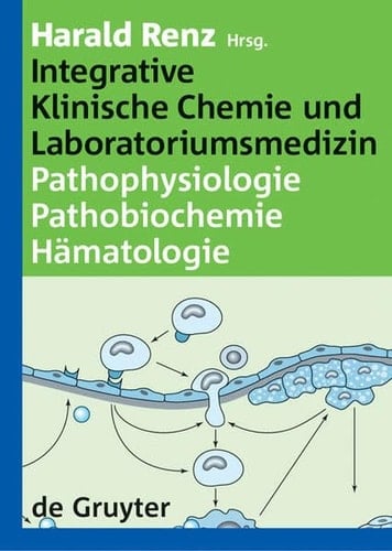 Integrative Klinische Chemie und Laboratoriumsmedizin Pathophysiologie, Pathobiochemie, Hämatologie