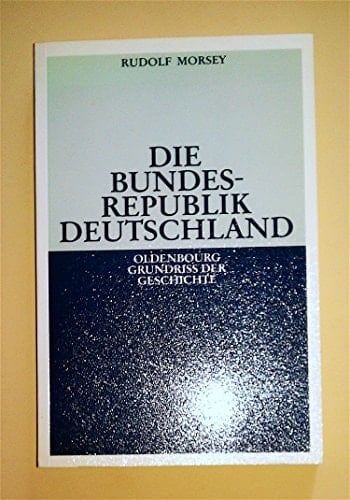 Die Bundesrepublik Deutschland Entstehung und Entwicklung bis 1969