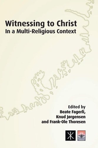 Witnessing to Christ in a Multi-Religious Context