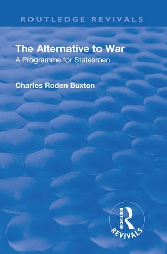 Revival: the Alternative to War (1936) A Programme for Statesmen