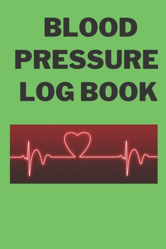 My Blood Pressure Log Book: Track, Record & Monitor Blood Pressure at Home: Simple and Clear Log for Daily Blood Pressure Records