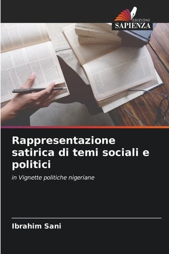 Rappresentazione satirica di temi sociali e politici (Italian Edition)