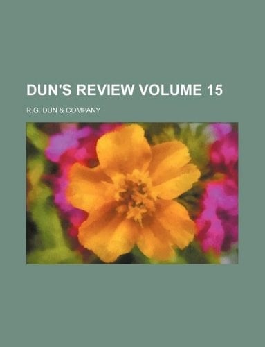Dun's review Volume 15