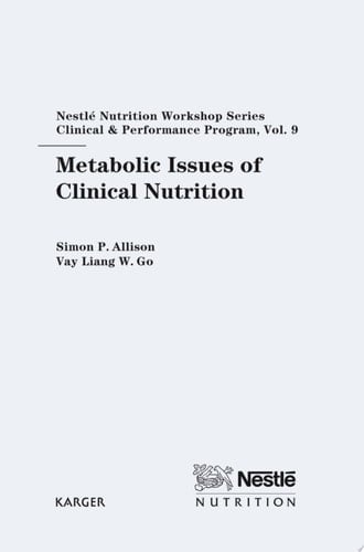 Metabolic Issues of Clinical Nutrition 9th Nestlé Nutrition Workshop, Bangkok, November 2003