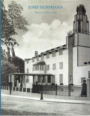 Josef Hoffmann: Bauten und Interieurs
