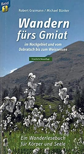 Wandern fürs Gmiat ein Wanderlesebuch für Körper und Seele. 1 (2010)