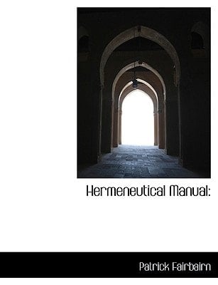 Hermeneutical Manual