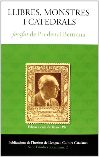 Llibres, monstres i catedrals: "Josafat" de Prudenci Bertrana