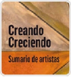 Creando creciendo sumario de artistas : Palacio de Sástago, Zaragoza : del 4 de octubre de 2012 al 6 de enero de 2013