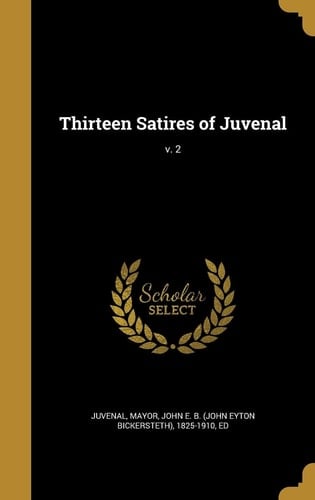 Thirteen Satires of Juvenal; V. 2