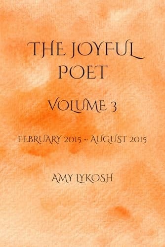 The Joyful Poet: February 2015 - August 2015