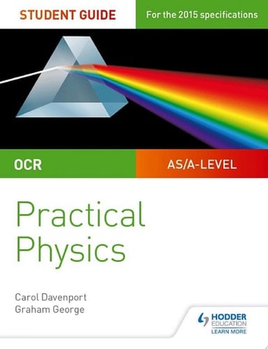 OCR A-level Physics Student Guide: Practical Physics