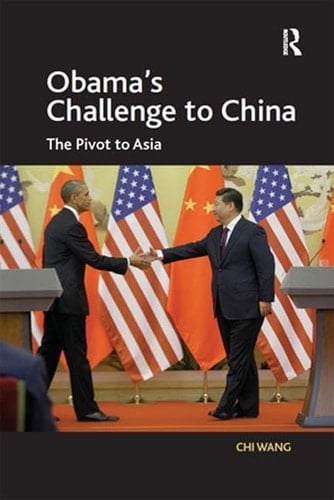Obama's Challenge to China The Pivot to Asia