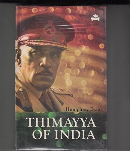 Thimayya of India A Soldier's Life
