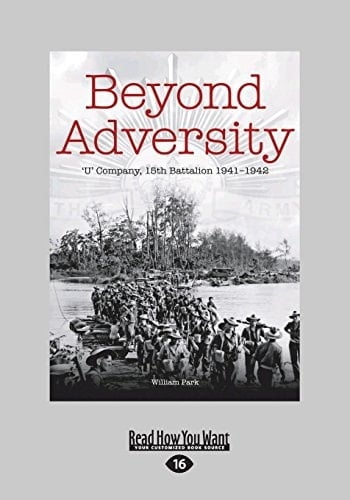 Beyond Adversity 'U' Company, 15th Battalion 1941-1942