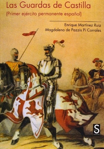 Las Guardas de Castilla primer ejército permanente español